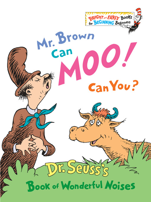 Title details for Mr. Brown Can Moo! Can You? by Dr. Seuss - Wait list